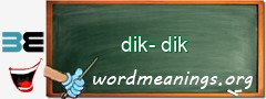 WordMeaning blackboard for dik-dik